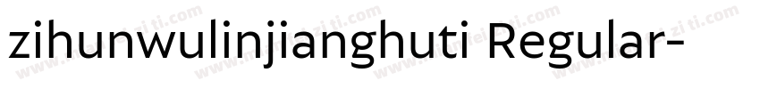 zihunwulinjianghuti Regular字体转换